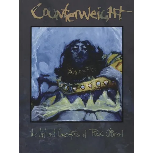 Counterweight: The Art and Concepts of Rick O'Brien