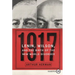 1917: Lenin, Wilson, and the Birth of the New World Disorder