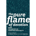 The Pure Flame of Devotion: The History of Christian Spirituality (PB)