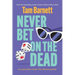 Never Bet on the Dead
