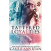 Tattered Loyalties