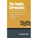 The Daddy Chronicles: A 31 Day Devotional of Lessons and Experiences from a Son's Vantage Point, Taught by a Dad Dealing with Alzheimers