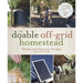 The Doable Off-Grid Homestead: Cultivating a Simple Life by Hand . . . on a Budget