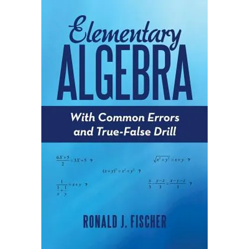 Elementary Algebra: With Common Errors and True-False Drill