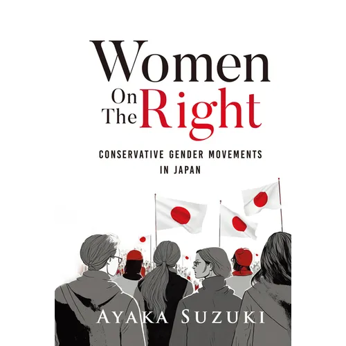 Women on the Right: Conservative Gender Movements in Japan