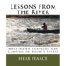 Lessons from the River: What I've learned from whitewater canoeing and camping on Maine's rivers