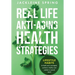 Real Life Anti-Aging Health Strategies: Lifestyle Habits to look your youngest, achieve vitality, and sustain a sound mind