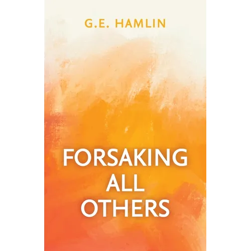 Forsaking All Others
