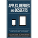 Apple, Berries and Desserts: The Beginners Guide To Smartphones & Tablets: Don't Get Scared. Get Started!