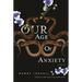 Our Age of Anxiety