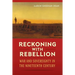 Reckoning with Rebellion: War and Sovereignty in the Nineteenth Century