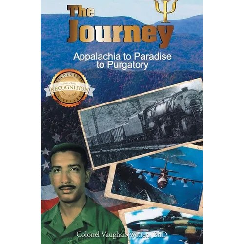 The Journey: Appalachia to Paradise to Purgatory (Latest Edition)