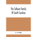 The Calhoun Family Of South Carolina