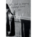 We Call So Many Feelings Love