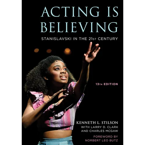 Acting Is Believing: Stanislavski in the 21st Century