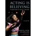 Acting Is Believing: Stanislavski in the 21st Century