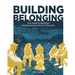 Building Belonging