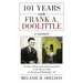 101 Years With Frank A. Doolittle: Lessons of Hard Work and Perseverance In the Life of a Local Centenarian of Bainbridge, NY. A Memoir