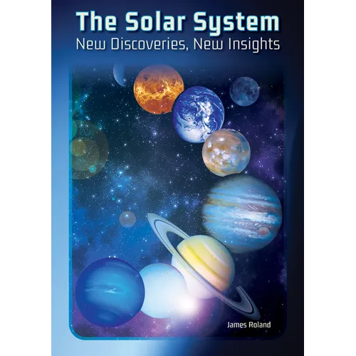 The Solar System: New Discoveries, New Insights