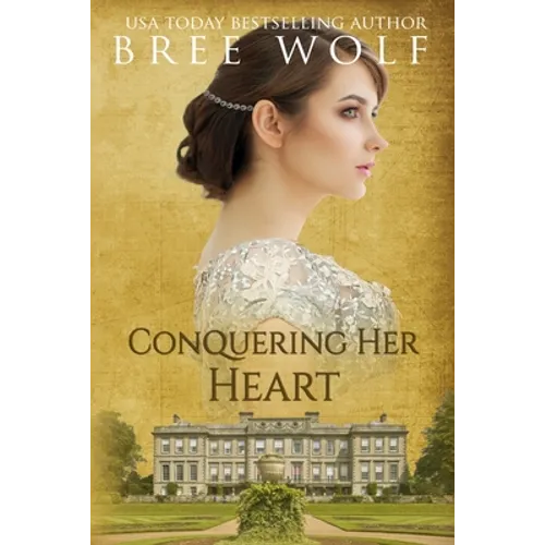 Conquering her Heart: A Regency Romance