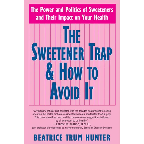 The Sweetener Trap & How to Avoid It