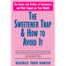 The Sweetener Trap & How to Avoid It