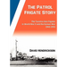 The Patrol Frigate Story The Tacoma-class Frigates in World War II and the Korean War 1943-1953