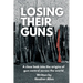 Losing Their Guns: A close look into the origins of gun control across the world
