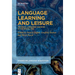 Language Learning and Leisure: Informal Language Learning in the Digital Age
