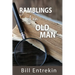 Ramblings of an Old Man: Lessons from Life