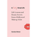 A Pretty Great Life: Life Lessons and Beauty Secrets from a Hollywood Makeup Artist
