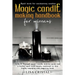 Magic Candle Making Handbook for Wiccans: A Do It Yourself magic candle making guide and a herbal spell book wisely combined in this highly engaging a