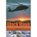 Black Hawk: The Story of a World Class Helicopter