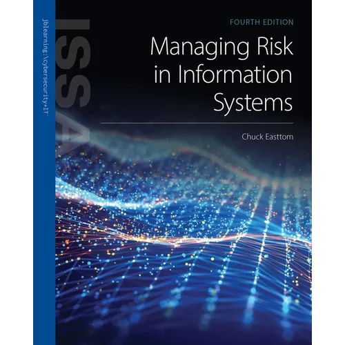 Managing Risk in Information Systems