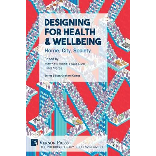 Designing for Health & Wellbeing: Home, City, Society