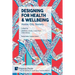 Designing for Health & Wellbeing: Home, City, Society