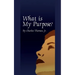 What is My Purpose?