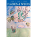 Flashes and Specks