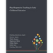 Play-Responsive Teaching in Early Childhood Education