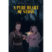 A Pure Heart of Stone