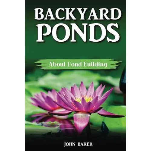 Backyard Ponds: About Pond Building