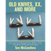 Old Knives, Xx, and More: Case and Case-Related Knives Before 1920: a Guide to Identification and Value