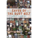 Caves of the Rust Belt: Ohio Stories