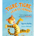 Tigre-Tigre, ¿Eso Es Verdad?