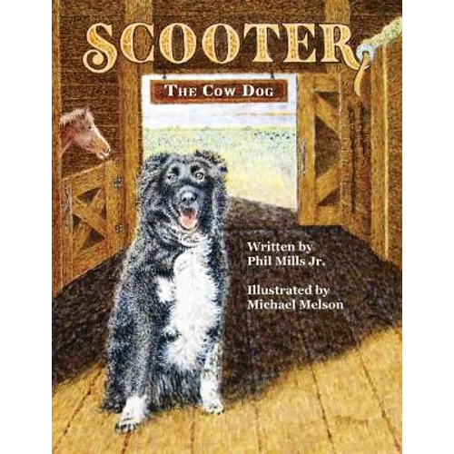 Scooter, The Cow Dog: A Time To Listen and Learn