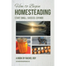 How to Begin Homesteading: Start Small, Succeed, Expand!