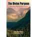 The Divine Purpose Displayed in Providence and Grace