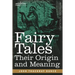 Fairy Tales: Their Origin and Meaning