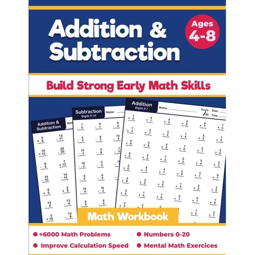 Addition and Subtraction Math Workbook: For Grades K-2, Beginner Speed Math Drills Woksheets For Kids Ages 4-8, 100 Days of Timed Tests, Digits 0-20,