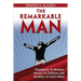 The Remarkable Man: Champions To Women, Heroes To Children, Brothers To Each Other